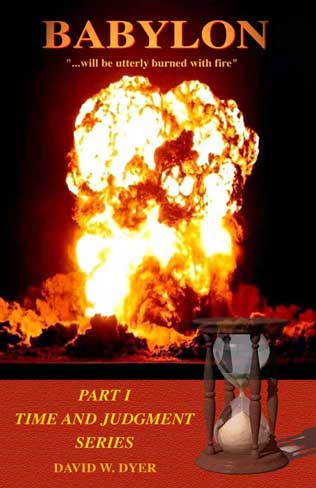 Babylon, free Christian End Times Prophecy Book by David Dyer